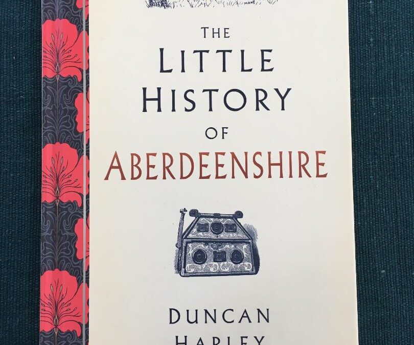The Little History of Aberdeenshire